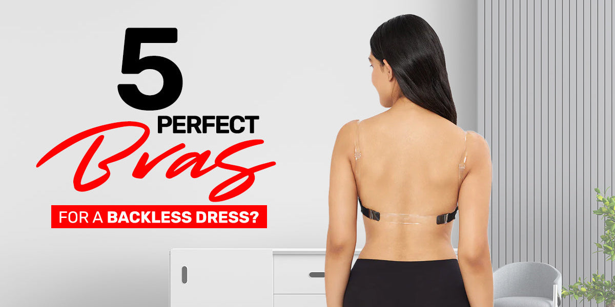 5 Perfect Bras for Backless Dresses: Style with Confidence 5 Perfect Bras for Backless Dresses: Style with Confidence