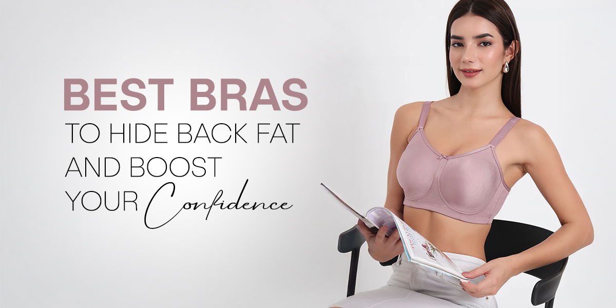 Best Bras to Hide Back Fat and Boost Your Confidence